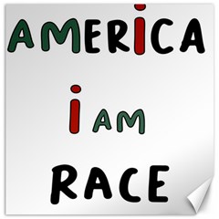 America  I Am Race Canvas 12  X 12  by RiverRootz