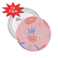 July Summer Strawberry Pink Berry 2 25  Buttons (10 Pack)  by Grandong