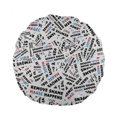 Embrace The Magic Inspirational Phrase Pattern Standard 15  Premium Round Cushions by dflcprintsclothing