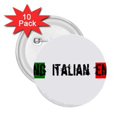 Strong Italian Energy 2 25  Buttons (10 Pack)  by ConteMonfrey