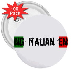 Strong Italian Energy 3  Buttons (100 Pack)  by ConteMonfrey