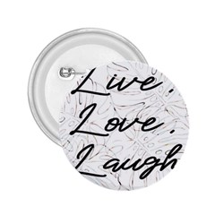 Live Love Laugh Monsteras 2 25  Buttons by ConteMonfrey