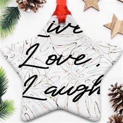 Live Love Laugh Monsteras Ornament (star)