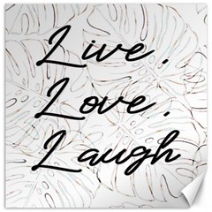 Live Love Laugh Monsteras Canvas 16  X 16  by ConteMonfrey