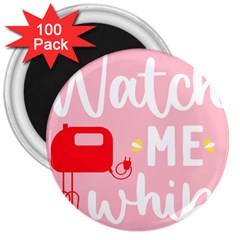 Watch Me Whip  3  Magnets (100 Pack) by ConteMonfrey