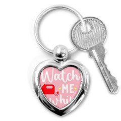 Watch Me Whip  Key Chain (heart)