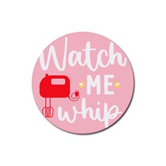 Watch Me Whip  Rubber Round Coaster (4 Pack) by ConteMonfrey