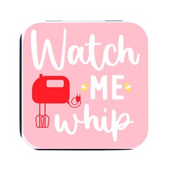 Watch Me Whip  Square Metal Box (black)