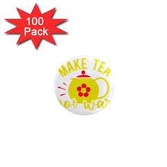 Make Tea Not War  1  Mini Magnets (100 Pack) 