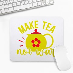 Make Tea Not War  Large Mousepad by ConteMonfrey