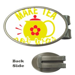 Make Tea Not War  Money Clips (oval) 