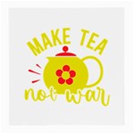 Make Tea Not War  Medium Glasses Cloth Front