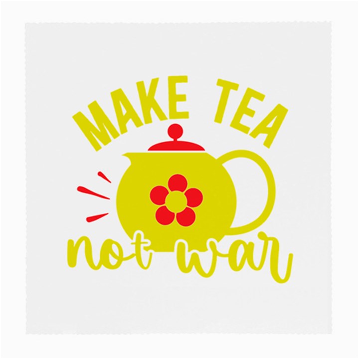 Make Tea Not War  Medium Glasses Cloth