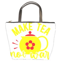 Make Tea Not War  Bucket Bag by ConteMonfrey