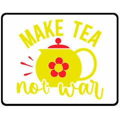 Make Tea Not War  Two Sides Fleece Blanket (medium)