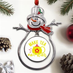 Make Tea Not War  Metal Snowman Ornament