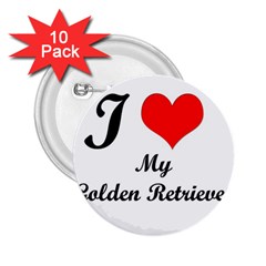 I Love My Golden Retriever 2 25  Button (10 Pack) by mydogbreeds