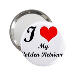 I Love My Golden Retriever 2 25  Handbag Mirror