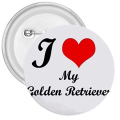 I Love My Golden Retriever 3  Button by ArtsCafecom3