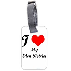 I Love My Golden Retriever Luggage Tag (one Side) by ArtsCafecom3