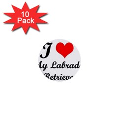 I Love My Labrador Retriever 1  Mini Button (10 Pack)  by ArtsCafecom3