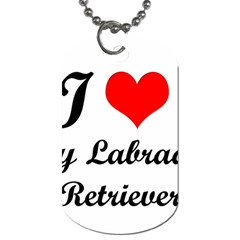 I Love My Labrador Retriever Dog Tag (one Side)