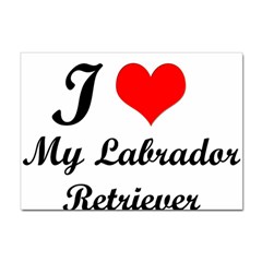 I Love My Labrador Retriever Sticker A4 (10 Pack)