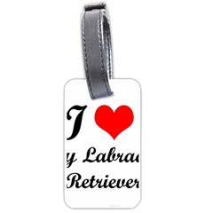 I Love My Labrador Retriever Luggage Tag (one Side)