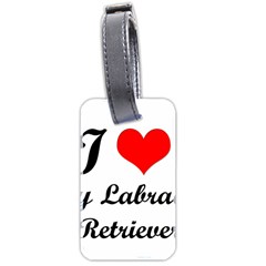 I Love My Labrador Retriever Luggage Tag (two Sides)