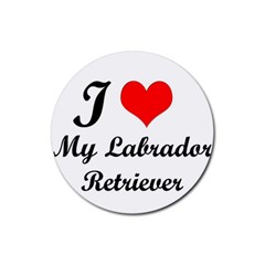 I Love My Labrador Retriever Rubber Coaster (round)