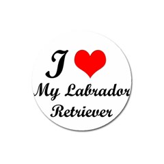 I Love My Labrador Retriever Magnet 3  (round)