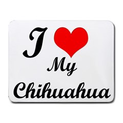 I Love My Chihuahua Small Mousepad by CowCowDemo