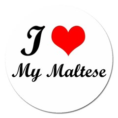 I Love My Maltese Magnet 5  (round)