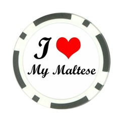 I Love My Maltese Poker Chip Card Guard