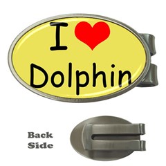 I Love Dolphin Money Clip (oval) by CowCowDemo