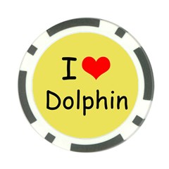 I Love Dolphin Poker Chip by CowCowDemo